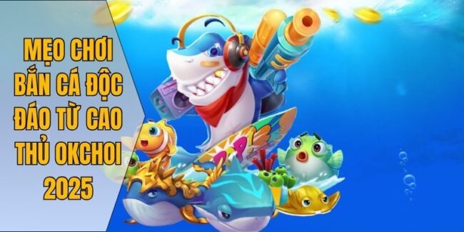 mẹo chơi bắn cá